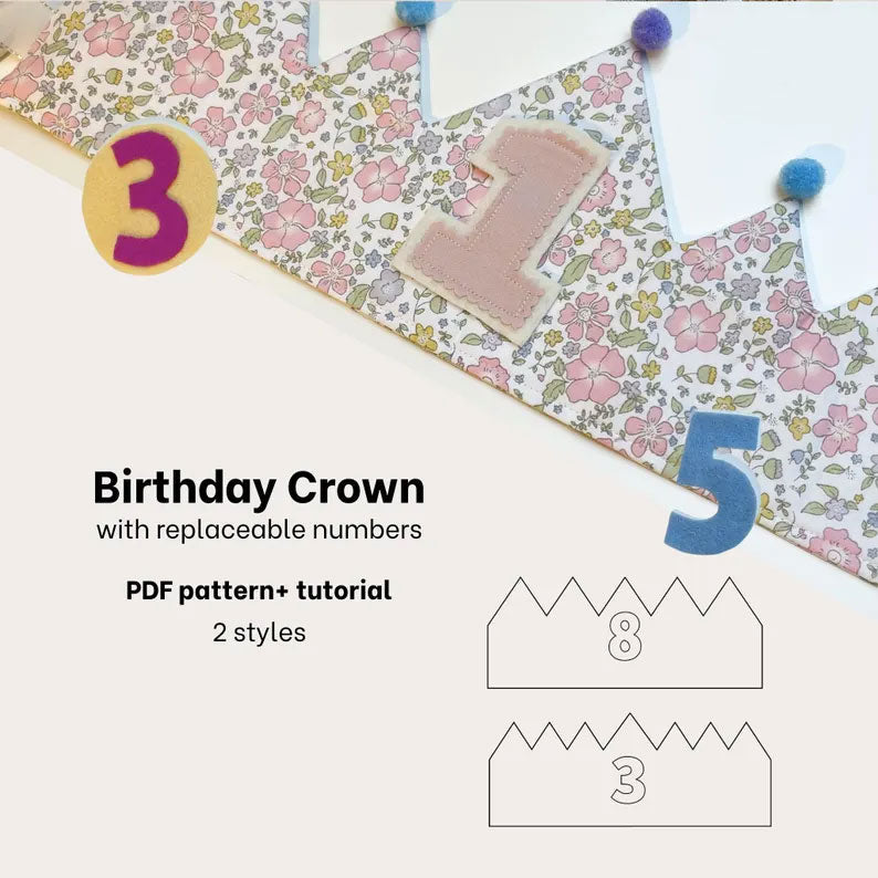 Birthday Crown Sewing Pattern: Reusable Fabric Crown with Numbers (PDF Download)