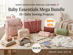 Baby Essentials Mega Bundle – 8 Pattern Collections | 15+ Baby Sewing Projects
